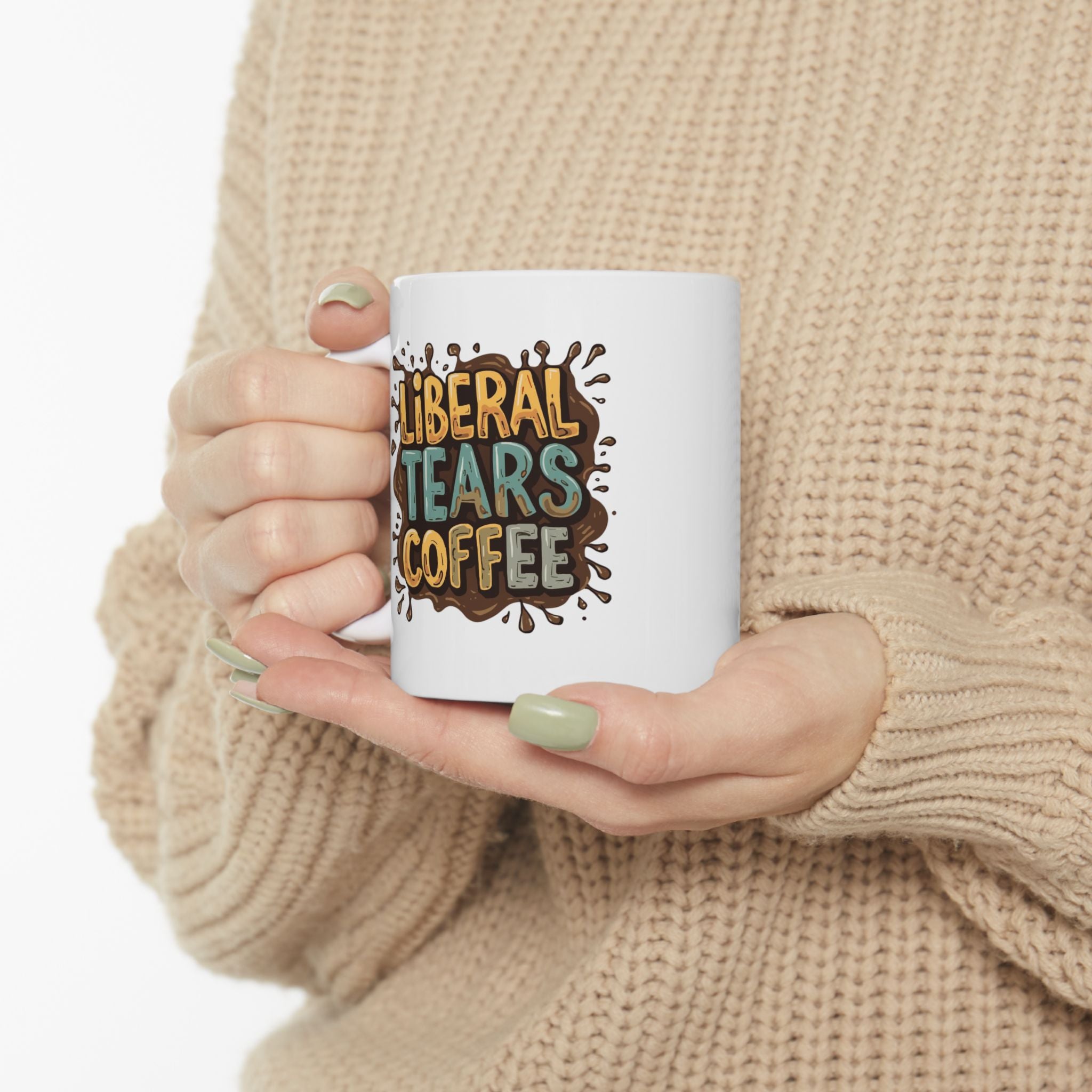Liberal Tears Coffee Ceramic Mug — BPA-Free, Microwave & Dishwasher Safe